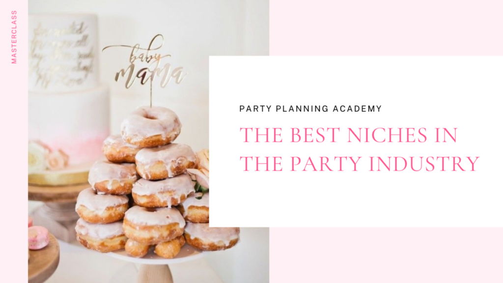 Party Planning Academy PPA-The-Best-Niches-in-the-Party-Industry-2-1024x576 How to Find Your Niche in the Party Business  